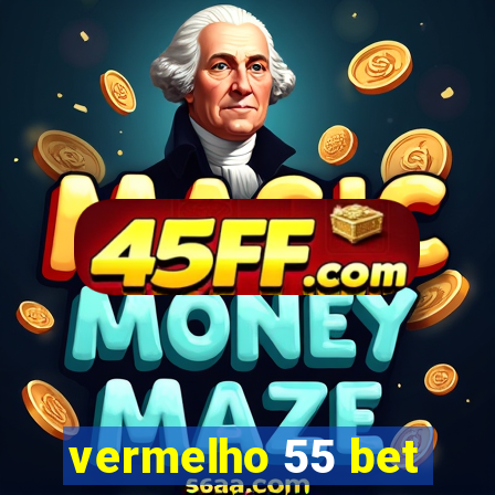 vermelho 55 bet